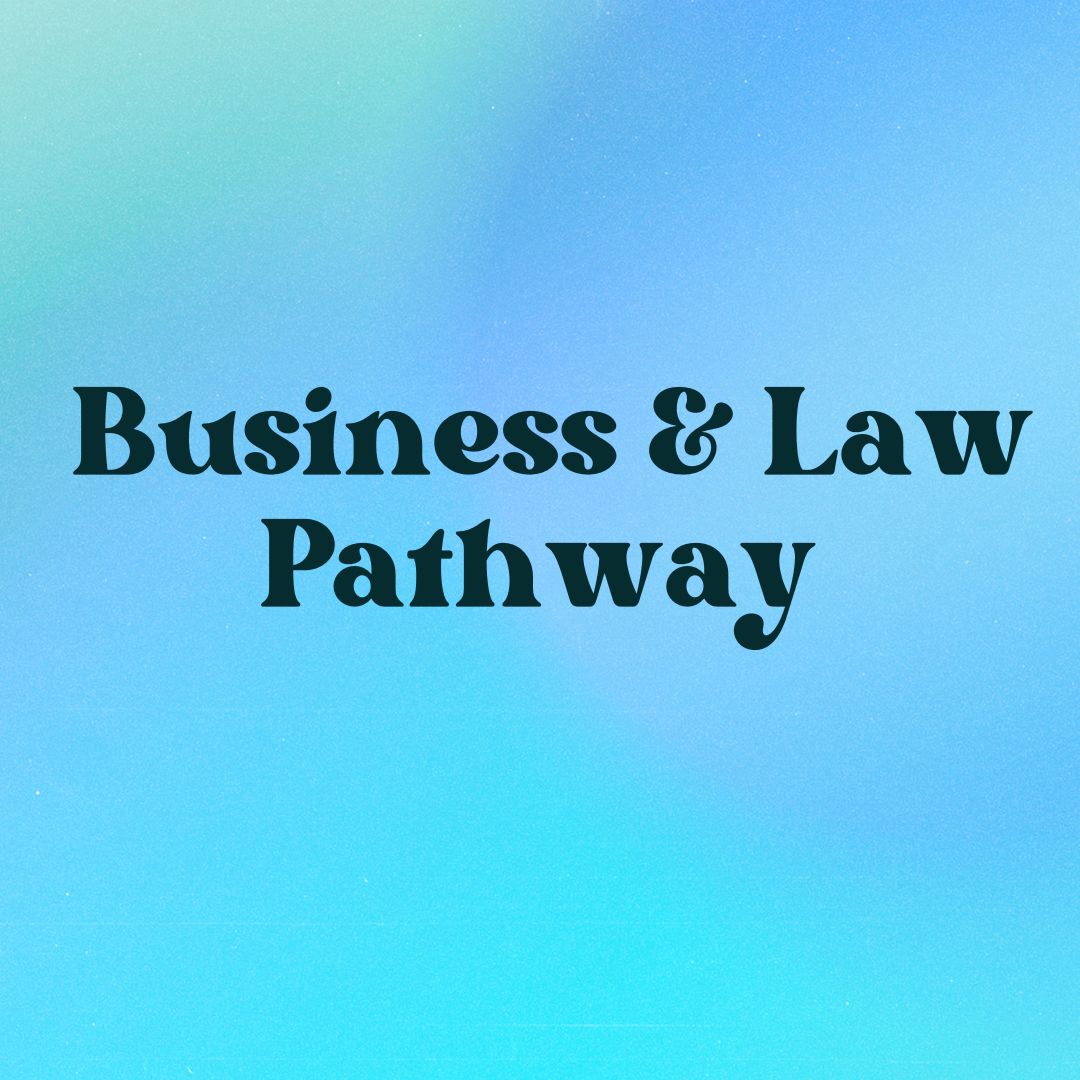 Business and Law Pathway