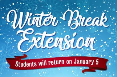 Winter Break Extension