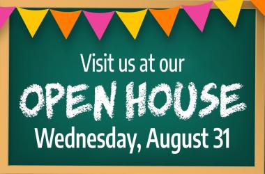 Open House August 31